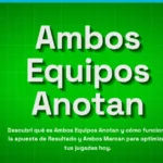 Guía sobre el mercado de apuestas deportivas "Ambos Equipos Anotan", con una explicación técnica de cómo funciona la estrategia combinada de Resultado Final y Ambos Marcan.