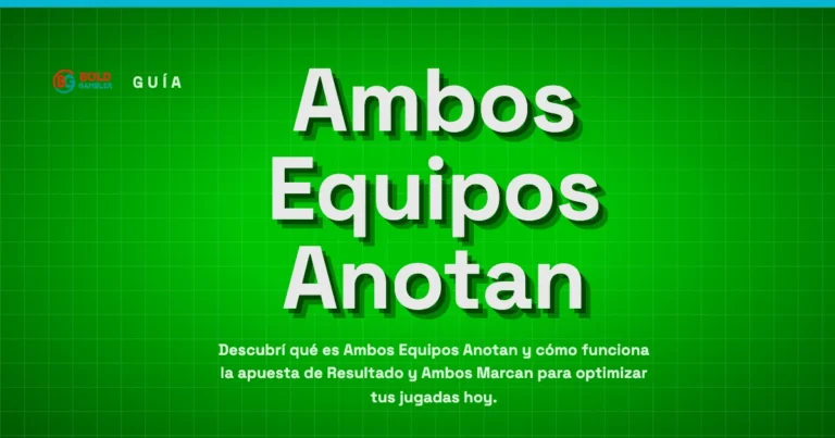 Guía sobre el mercado de apuestas deportivas "Ambos Equipos Anotan", con una explicación técnica de cómo funciona la estrategia combinada de Resultado Final y Ambos Marcan.