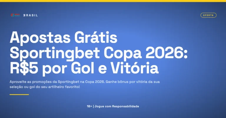 Banner azul da promoção Sportingbet para a Copa do Mundo 2026 oferecendo Apostas Grátis de R$ 5 por gol e vitória no torneio.