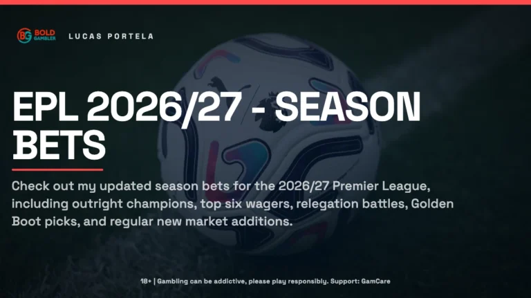 My Premier League 2026/27 Season Bets and Outright Predictions