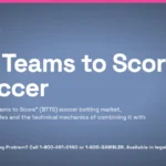 Guide on the "Both Teams to Score" (BTTS) soccer betting market, explaining the core rules and the technical mechanics of combining it with the Match Result.
