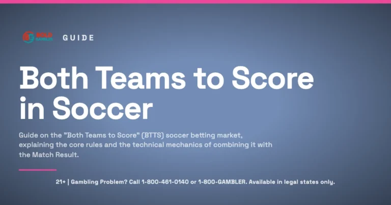 Guide on the "Both Teams to Score" (BTTS) soccer betting market, explaining the core rules and the technical mechanics of combining it with the Match Result.