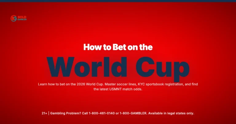 How to Bet on the 2026 World Cup: The Ultimate US Bettor’s Guide